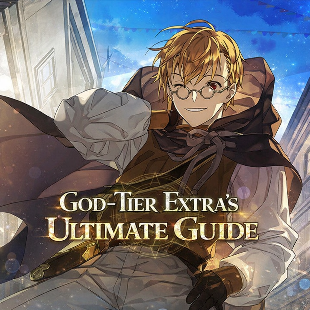 God-Tier Extra's Ultimate Guide